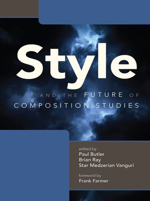 cover image of Style and the Future of Composition Studies